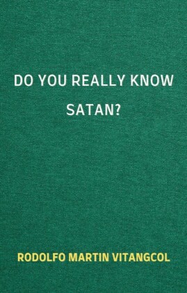 Do You Really Know Satan?