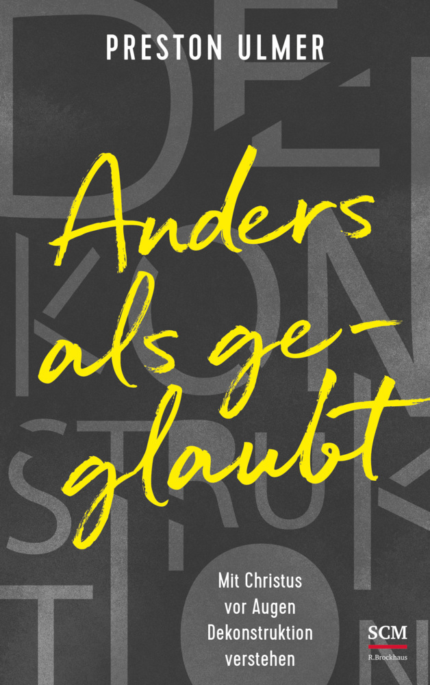 Anders als geglaubt - Mit Christus vor Augen Dekonstruktion verstehen main product photo