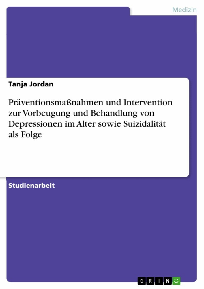 Präventionsmaßnahmen und Intervention zur Vorbeugung und Behandlung von Depressionen im Alter sowie Suizidalität als Folge main product photo
