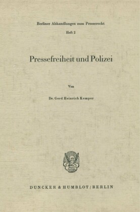 Pressefreiheit und Polizei.