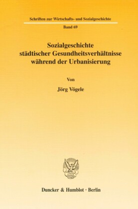 Sozialgeschichte städtischer Gesundheitsverhältnisse während der Urbanisierung.