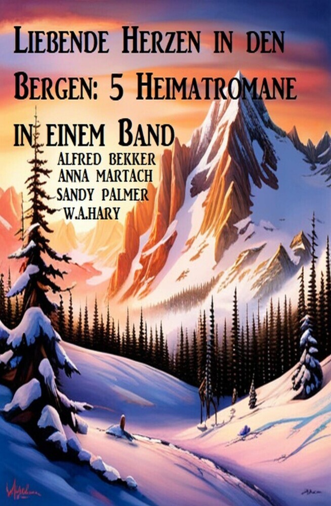 Liebende Herzen in den Bergen: 5 Heimatromane in einem Band main product photo
