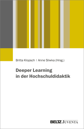 Deeper Learning in der Hochschuldidaktik