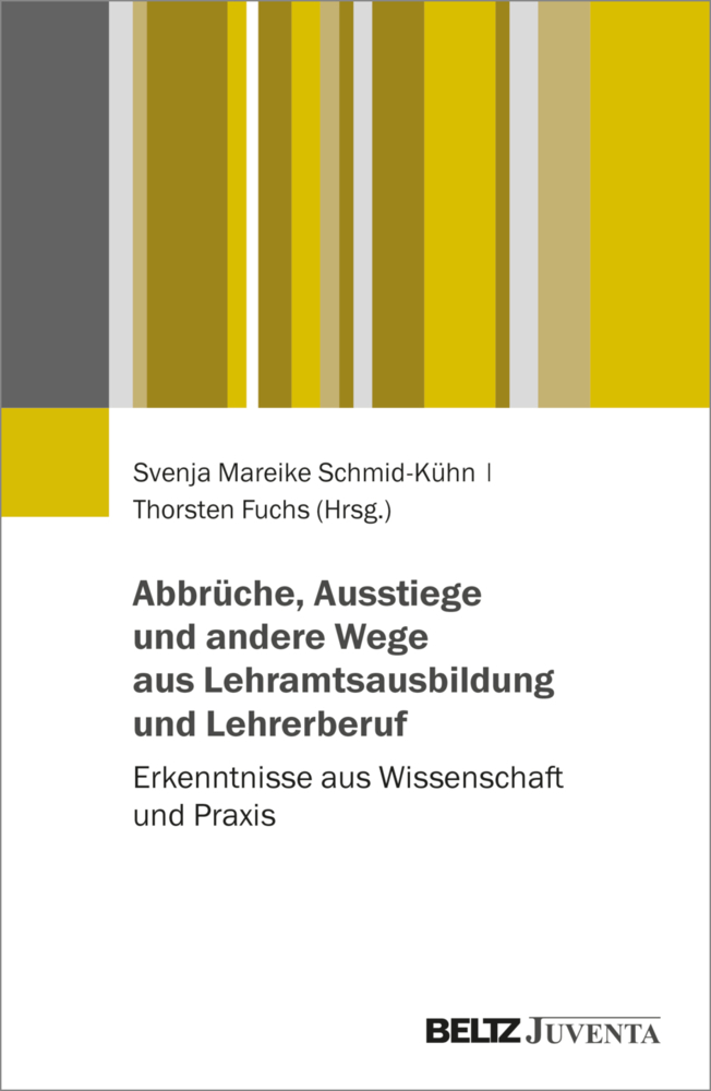 Abbrüche, Ausstiege und andere Wege aus Lehramtsausbildung und Lehrerberuf main product photo