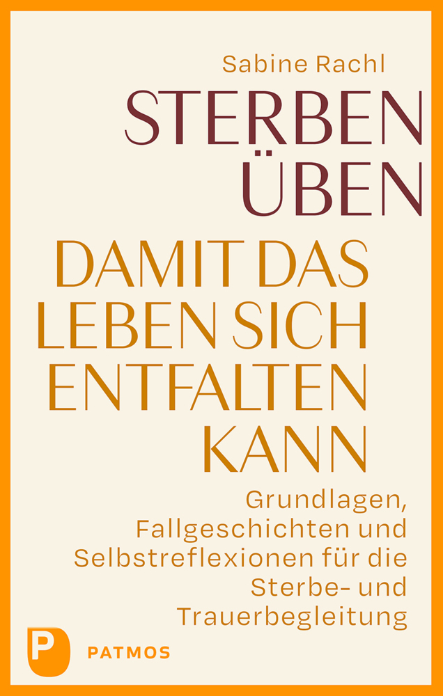 Sterben üben, damit das Leben sich entfalten kann main product photo