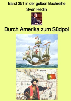 Durch Amerika zum Südpol - Band 251 in der gelben Buchreihe -...