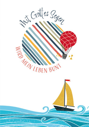 Mit Gottes Segen wird mein Leben bunt