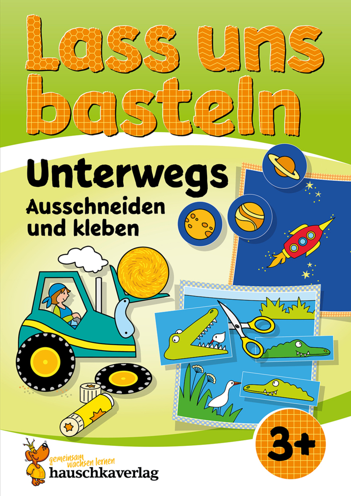 Lass uns basteln - Ausschneiden und Kleben ab 3 Jahre - Unterwegs main product photo
