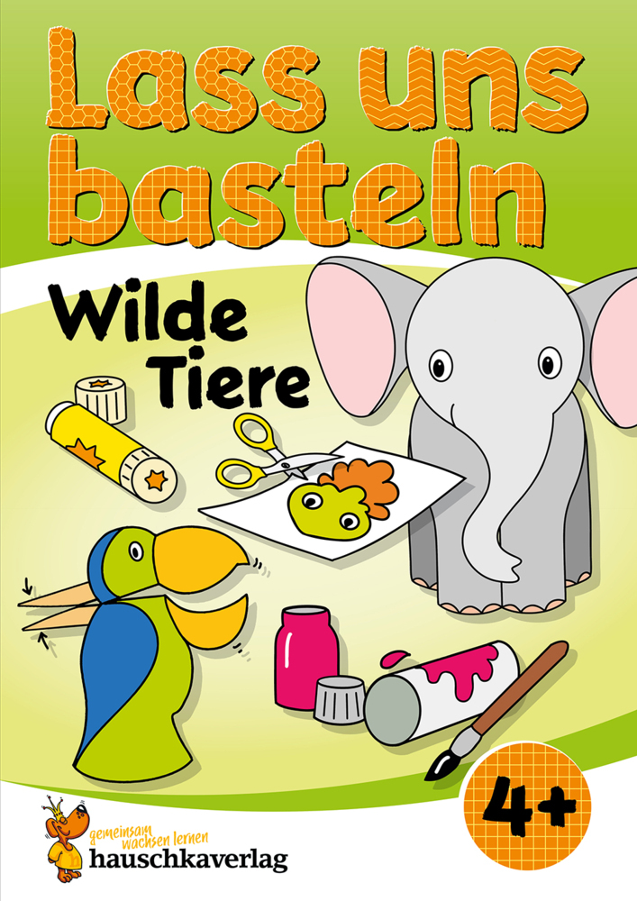Lass uns basteln - Bastelbuch ab 4 Jahre - Wilde Tiere main product photo
