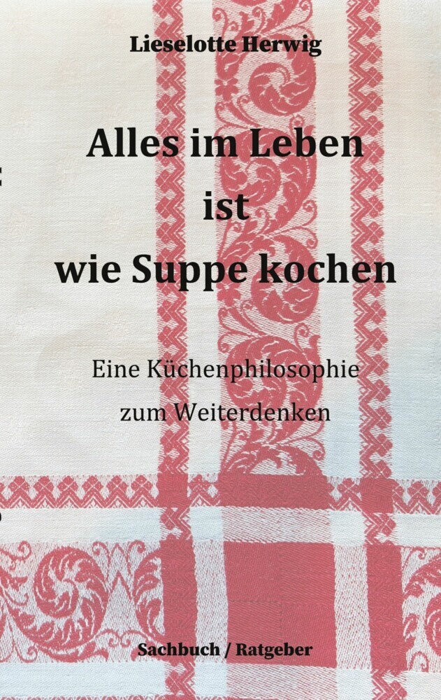 Alles im Leben ist wie Suppe kochen main product photo