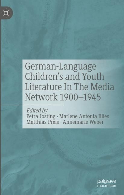 German-Language Children's and Youth Literature In The Media Network 1900-1945. main product photo