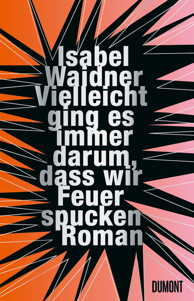 Vielleicht ging es immer darum, dass wir Feuer spucken main product photo