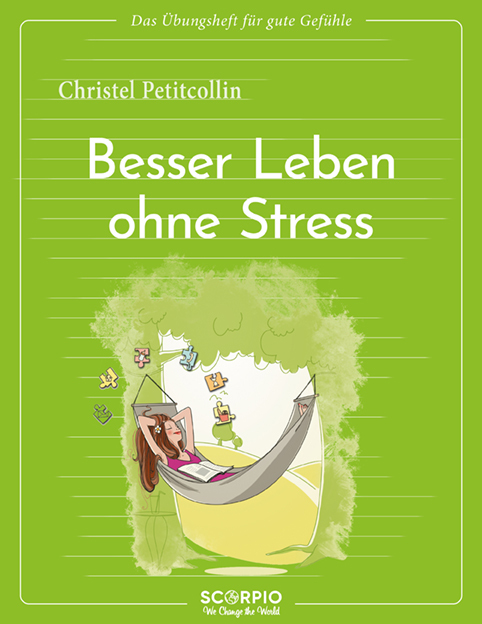 Das Übungsheft für gute Gefühle - Besser leben ohne Stress main product photo