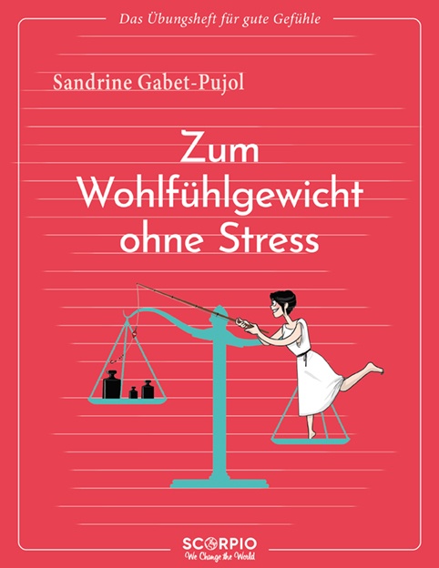Das Übungsheft für gute Gefühle - Zum Wohlfühlgewicht ohne Stress main product photo