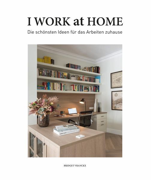 I Work at Home Die schönsten Ideen für das Arbeiten zuhause main product photo