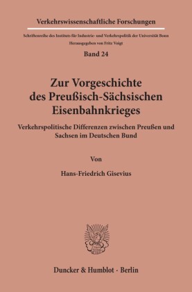 Zur Vorgeschichte des Preußisch-Sächsischen Eisenbahnkrieges.