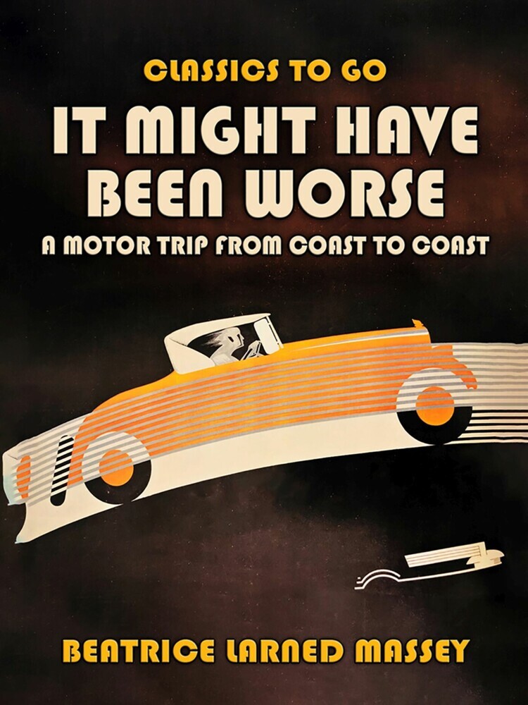It MIght Have Been Worse, A Motor Trip From Coast To Coast main product photo