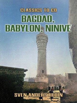 Bagdad, Babylon, Ninive