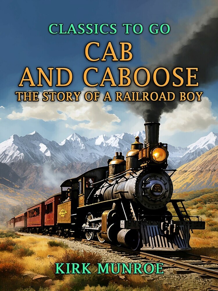 Cab and Caboose, The Story of a Railroad Boy main product photo