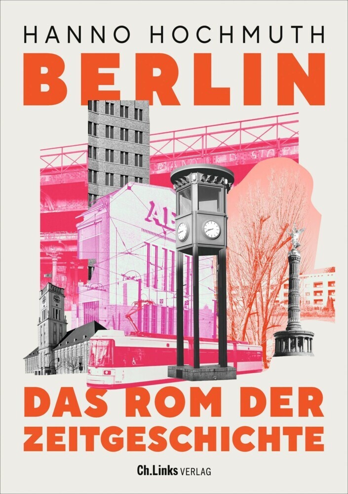 Berlin. Das Rom der Zeitgeschichte main product photo