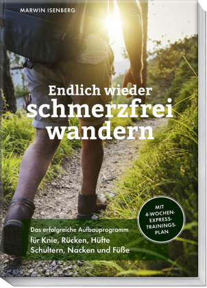 Endlich wieder schmerzfrei wandern