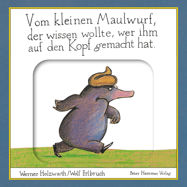Vom kleinen Maulwurf, der wissen wollte, wer ihm auf den Kopf gemacht hat main product photo