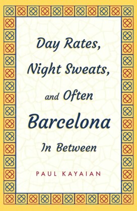 Day Rates, Night Sweats, and Often Barcelona In Between