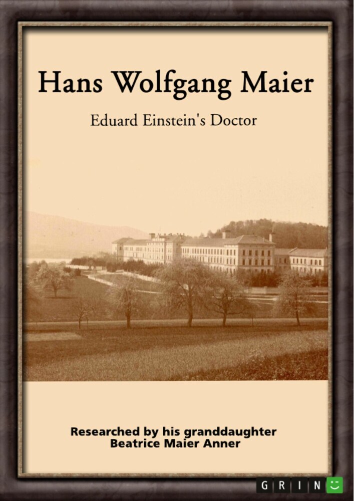 Hans Wolfgang Maier. Eduard Einstein's Doctor main product photo