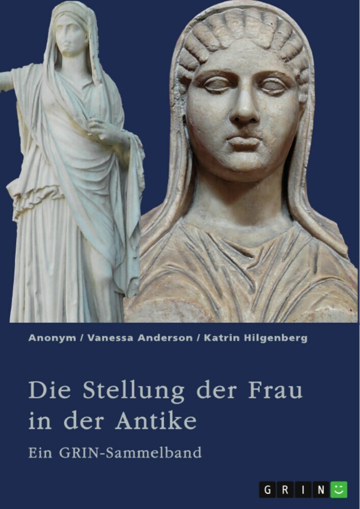 Die Stellung der Frau in der Antike. Zurückgezogene Athenerinnen, vermögende Römerinnen und starke Spartiatinnen main product photo