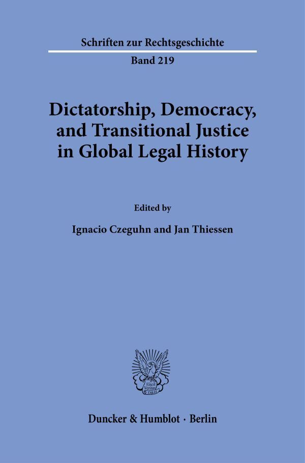 Dictatorship, Democracy, and Transitional Justice in Global Legal History. main product photo