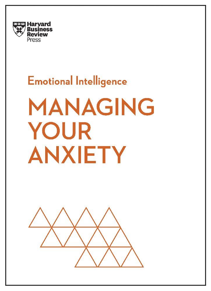 Managing Your Anxiety (HBR Emotional Intelligence Series) main product photo