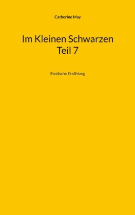 Im Kleinen Schwarzen Teil 7