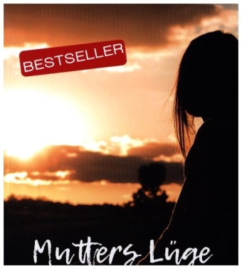 Mutters Lüge