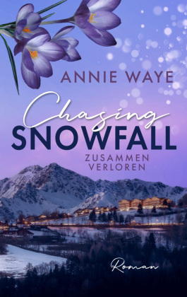 Chasing Snowfall: Zusammen verloren