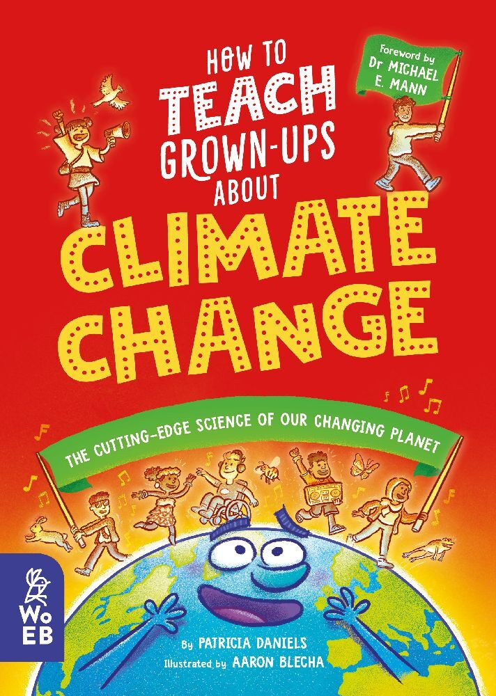 How to Teach Grown-Ups About Climate Change: The cutting-edge science of our changing planet main product photo