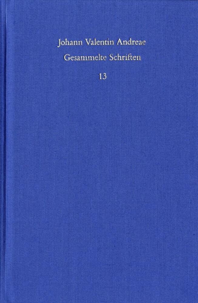 Johann Valentin Andreae: Gesammelte Schriften / Band 13: Turris Babel sive judiciorum de Fraternitate Rosaceae Crucis chaos (1619). De curiositatis pernicie syntagma (1620) main product photo