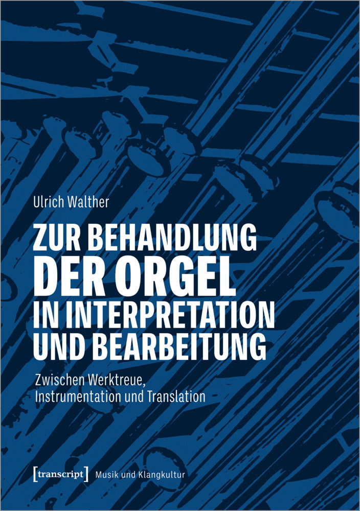 Zur Behandlung der Orgel in Interpretation und Bearbeitung main product photo