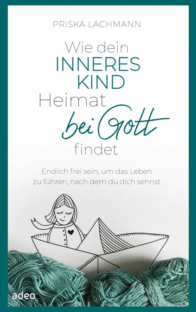 Wie dein inneres Kind Heimat bei Gott findet main product photo