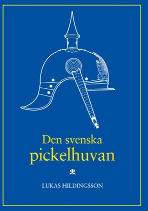 Den svenska pickelhuvan