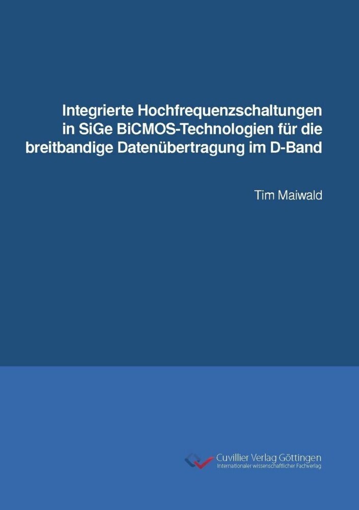 Integrierte Hochfrequenzschaltungen in SiGe BiCMOS-Technologien für die breitbandige Datenübertragung im D-Band main product photo