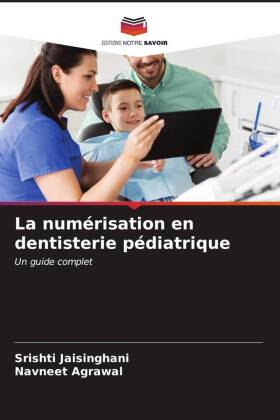 La numérisation en dentisterie pédiatrique