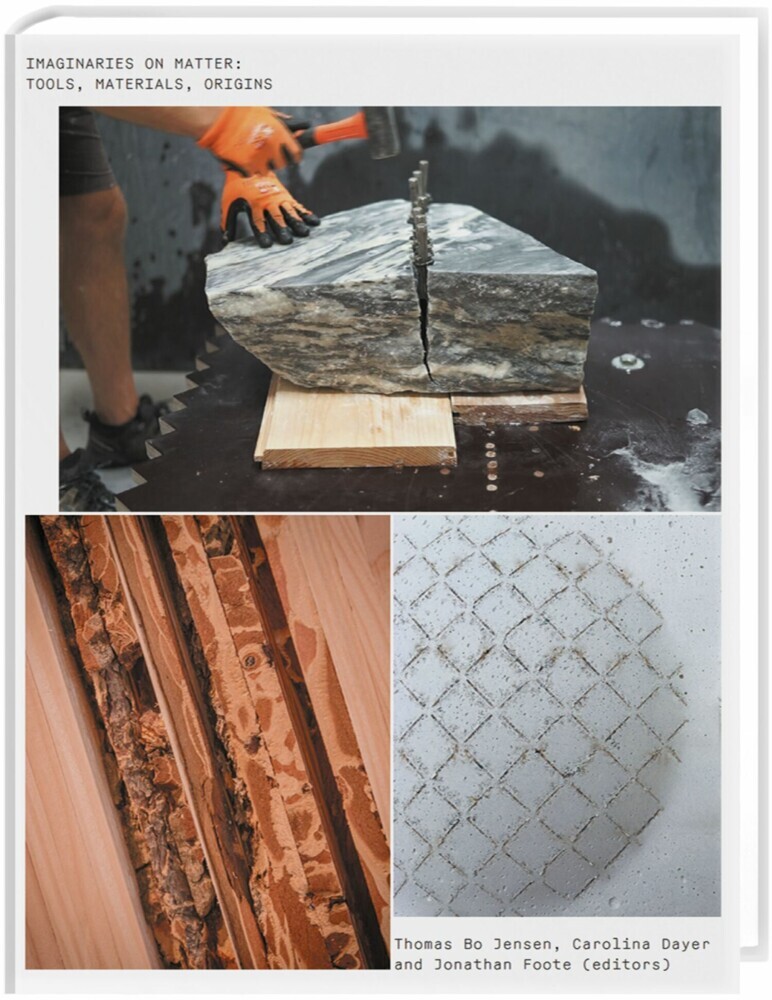 IMAGINARIES ON MATTER: TOOLS, MATERIALS, ORIGINS main product photo