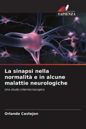 La sinapsi nella normalità e in alcune malattie neurologiche