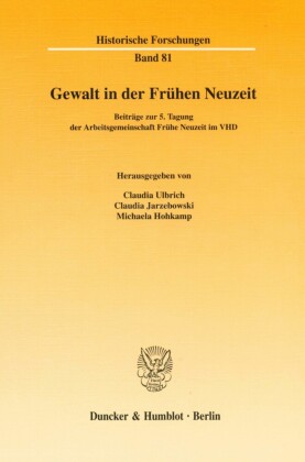 Gewalt in der Frühen Neuzeit.