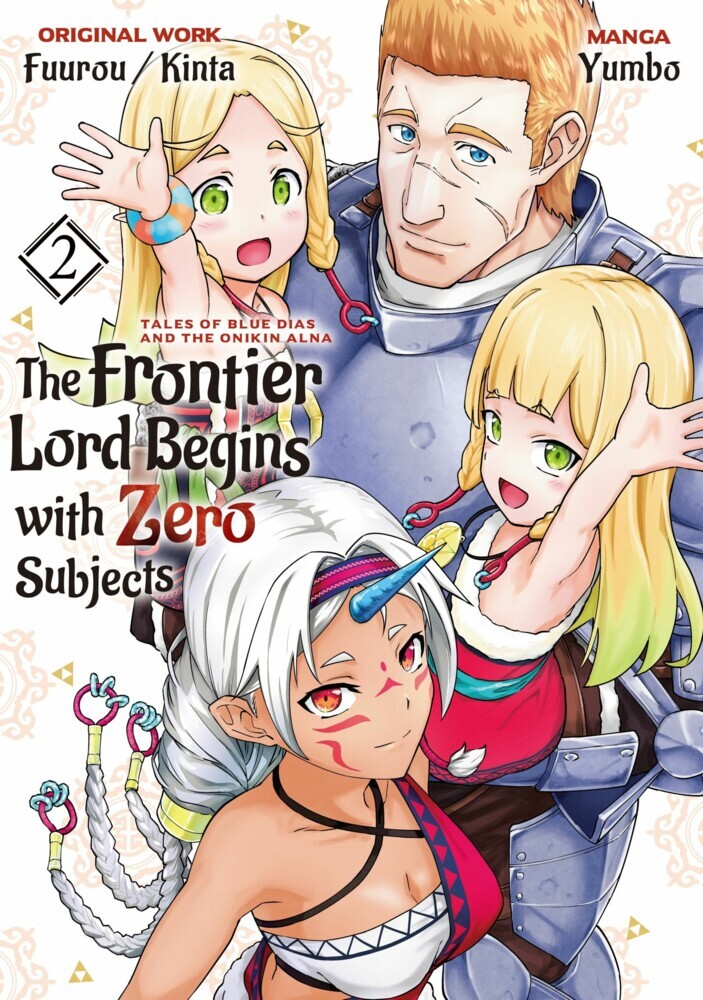 The Frontier Lord Begins with Zero Subjects (Manga): Tales of Blue Dias and the Onikin Alna: Volume 2 main product photo