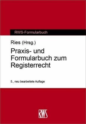 Praxis- und Formularbuch zum Registerrecht