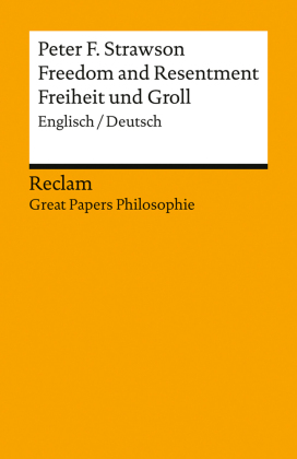 Freedom and Resentment / Freiheit und Groll. Englisch/Deutsch. [Great Papers Philosophie]