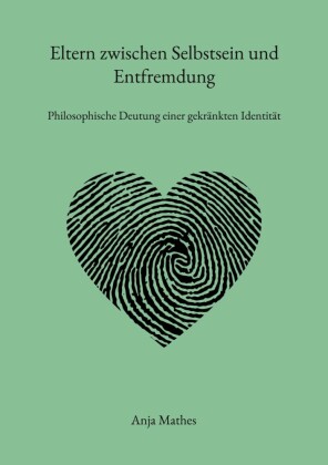 Eltern zwischen Selbstsein und Entfremdung