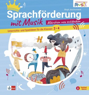 Sprachförderung mit Musik - Märchen neu entdecken