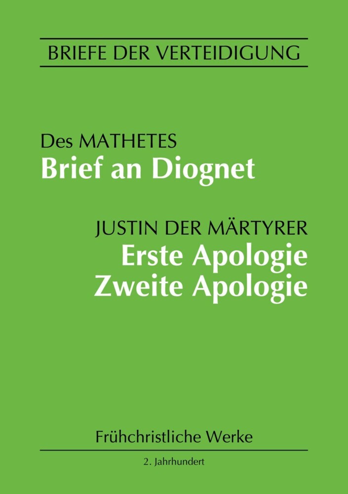 Brief an Diognet. Erste Apologie. Zweite Apologie main product photo